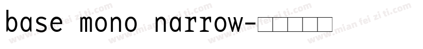 base mono narrow字体转换